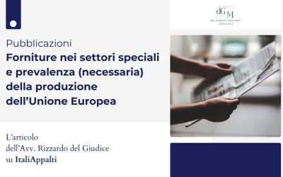 Forniture nei settori speciali e prevalenza (necessaria) della produzione dell’Unione Europea
