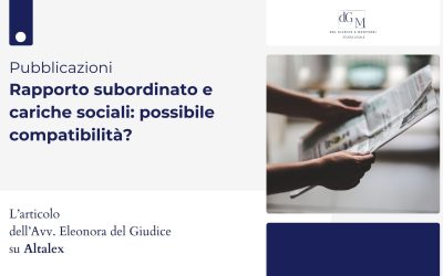 Rapporto subordinato e cariche sociali: possibile compatibilità?